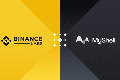 Binance Labs Invests in MyShell Through Binance Labs Incubation Season 6 to Scale Open Ecosystem for AI Creators